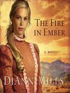 The Fire in Ember (MP3): A Novel